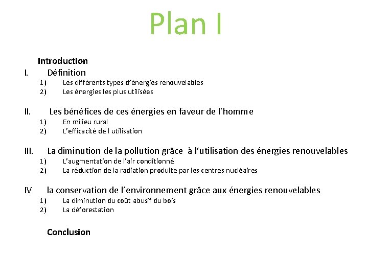 Plan I Introduction I. Définition 1) 2) II. IV 1) 2) Les différents types