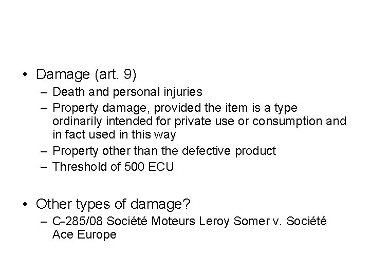  • Damage (art. 9) – Death and personal injuries – Property damage, provided
