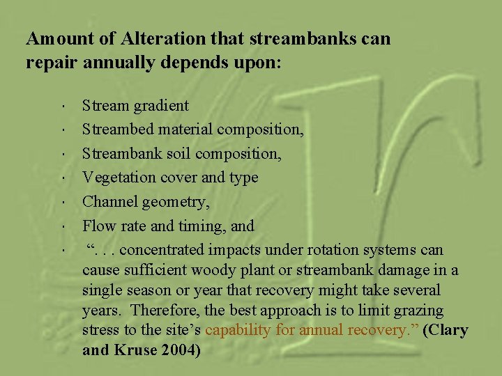 Amount of Alteration that streambanks can repair annually depends upon: Stream gradient Streambed material