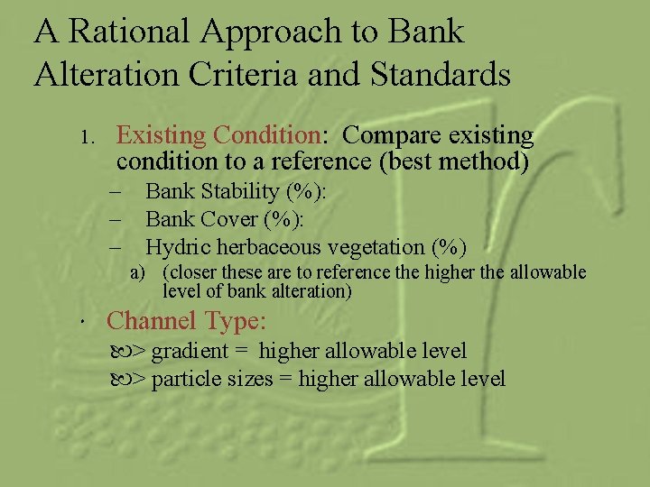 A Rational Approach to Bank Alteration Criteria and Standards 1. Existing Condition: Compare existing