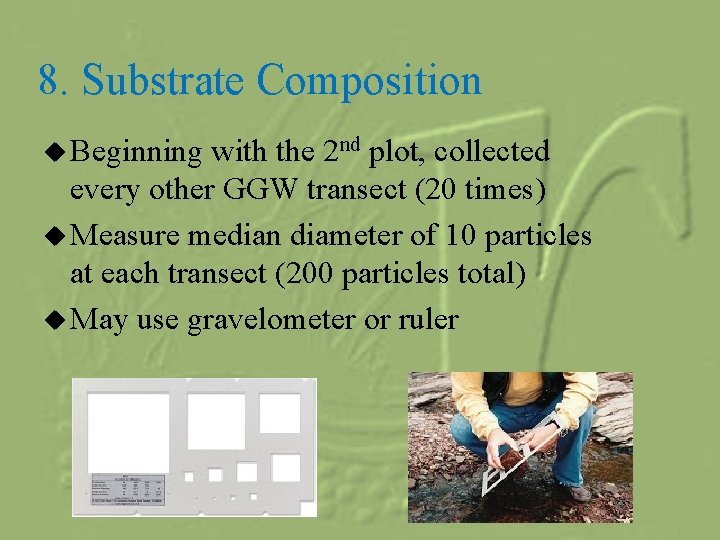 8. Substrate Composition u Beginning with the 2 nd plot, collected every other GGW