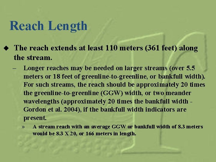 Reach Length u The reach extends at least 110 meters (361 feet) along the