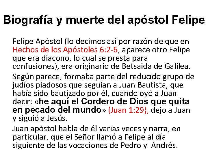 Biografía y muerte del apóstol Felipe Apóstol (lo decimos así por razón de que