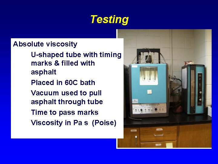 Testing Absolute viscosity – U-shaped tube with timing marks & filled with asphalt –