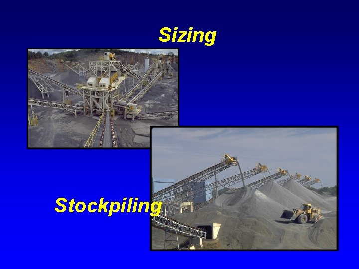 Sizing Stockpiling 