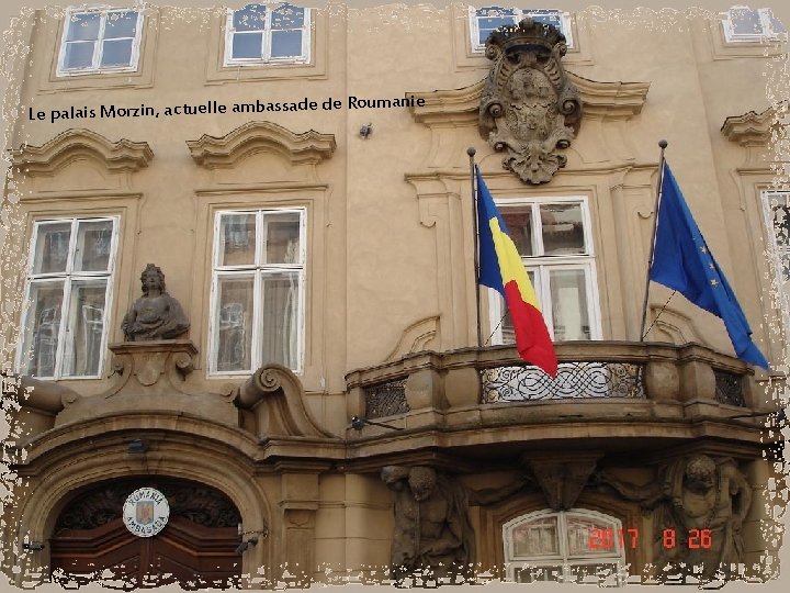 Le palais Morzin, actuelle ambassade de Roumanie 