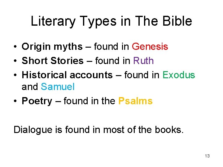 Literary Types in The Bible • Origin myths – found in Genesis • Short