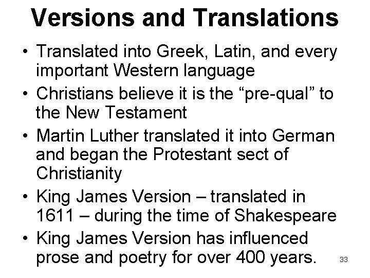 Versions and Translations • Translated into Greek, Latin, and every important Western language •