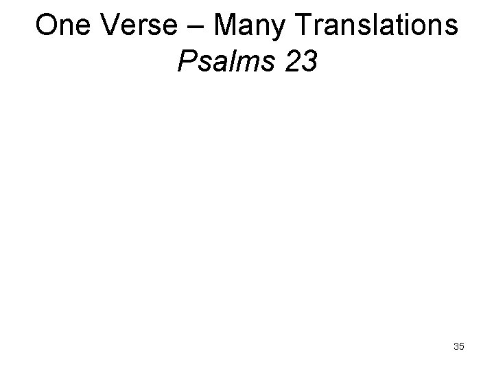 One Verse – Many Translations Psalms 23 35 