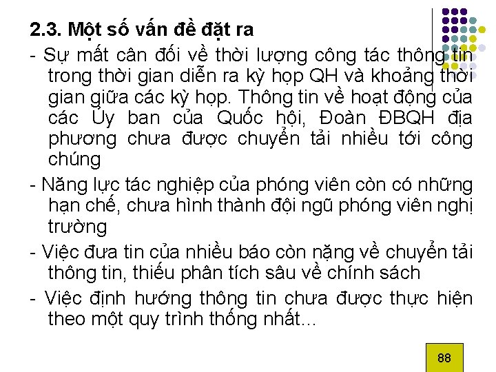 2. 3. Một số vấn đề đặt ra - Sự mất cân đối về