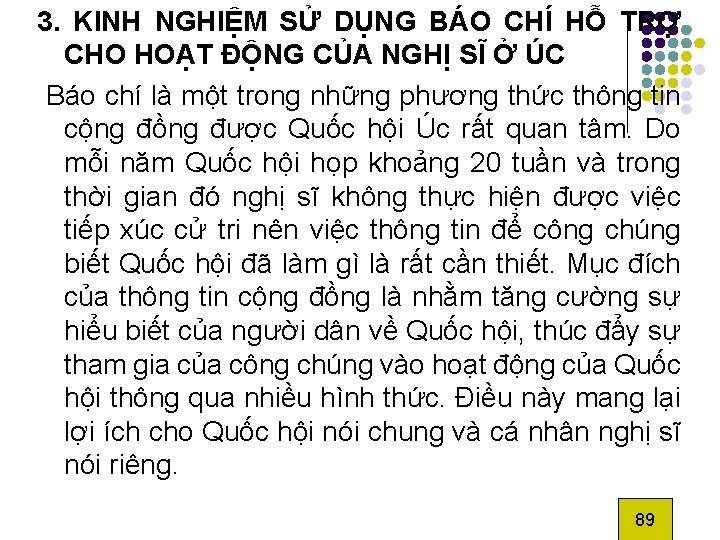 3. KINH NGHIỆM SỬ DỤNG BÁO CHÍ HỖ TRỢ CHO HOẠT ĐỘNG CỦA NGHỊ