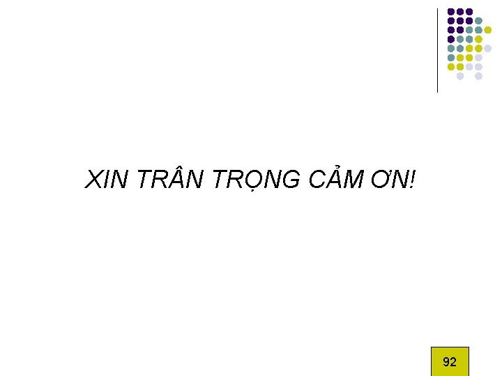 XIN TRỌNG CẢM ƠN! 92 