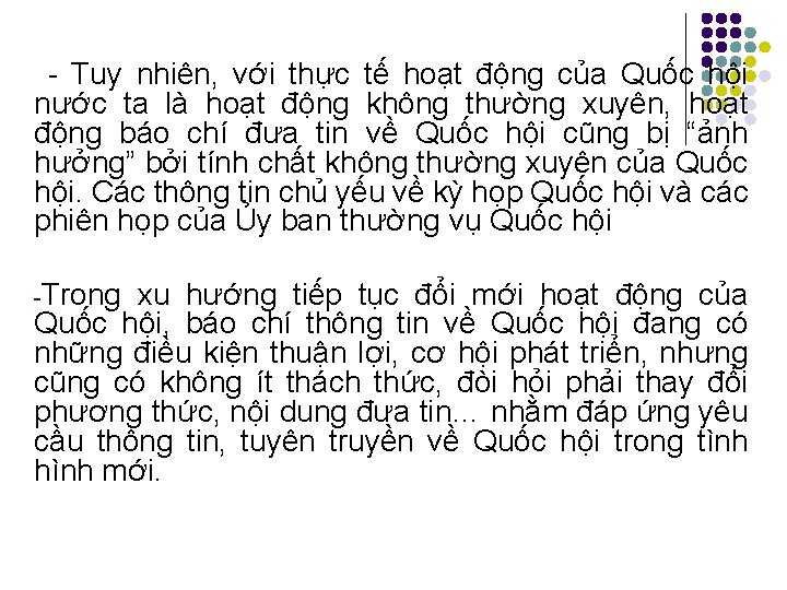 - Tuy nhiên, với thực tế hoạt động của Quốc hội nước ta là