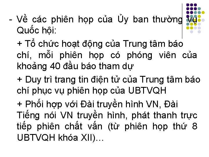 - Về các phiên họp của Ủy ban thường vụ Quốc hội: + Tổ