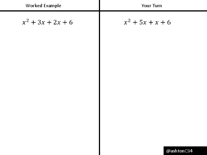 Worked Example Your Turn @ashton. C 94 