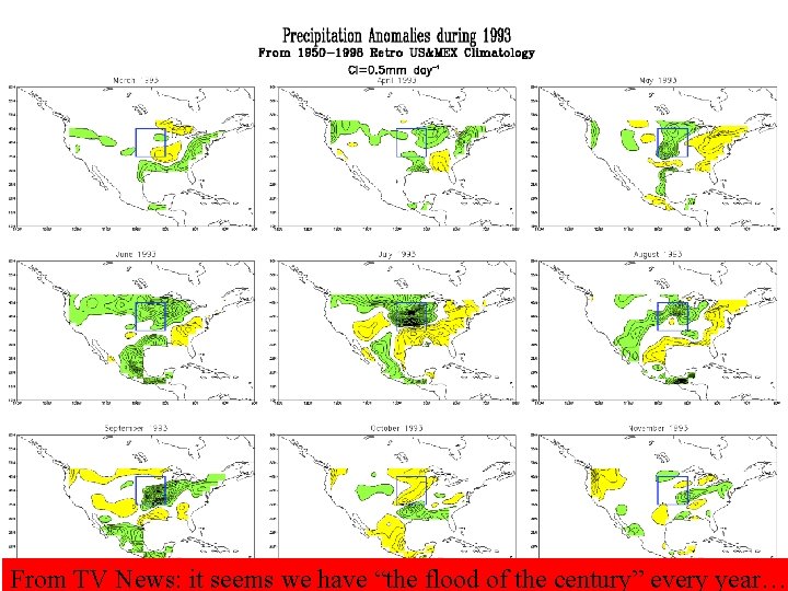 From TV News: it seems we have “the flood of the century” every year…