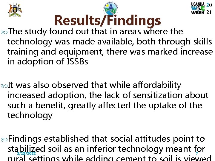  The Results/Findings 20 21 study found out that in areas where the technology