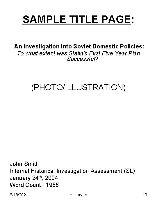 SAMPLE TITLE PAGE: An Investigation into Soviet Domestic Policies: To what extent was Stalin’s