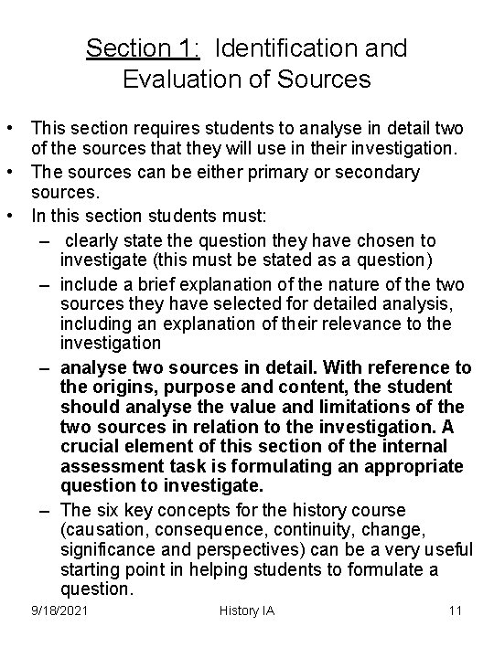 Section 1: Identification and Evaluation of Sources • This section requires students to analyse