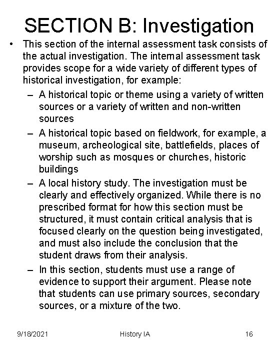 SECTION B: Investigation • This section of the internal assessment task consists of the