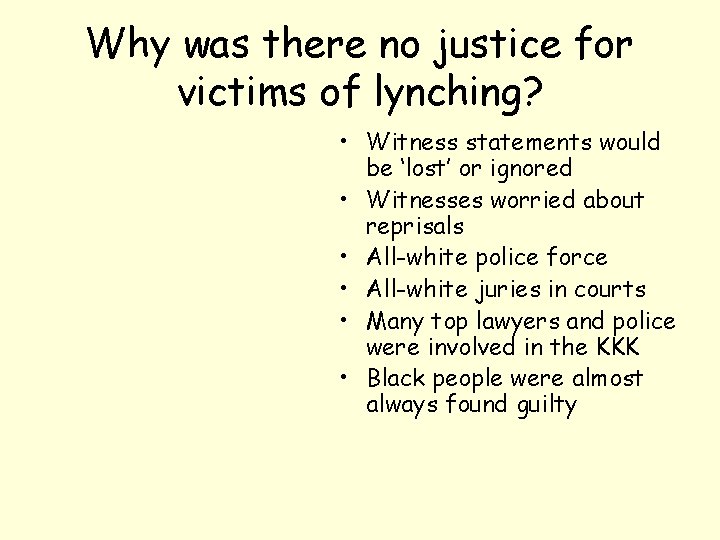 Why was there no justice for victims of lynching? • Witness statements would be