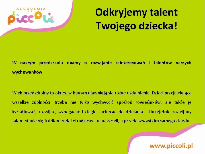 Odkryjemy talent Twojego dziecka! W naszym przedszkolu dbamy o rozwijanie zainteresowań i talentów naszych