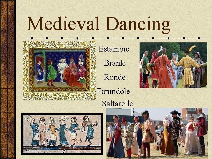 Medieval Dancing Estampie Branle Ronde Farandole Saltarello 