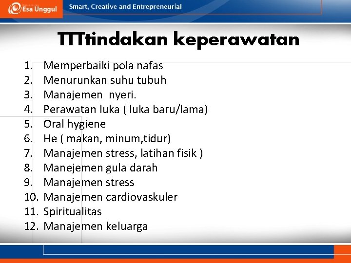 TTTtindakan keperawatan 1. 2. 3. 4. 5. 6. 7. 8. 9. 10. 11. 12.