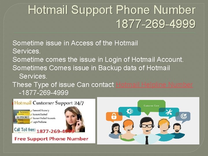 Hotmail Support Phone Number 1877 -269 -4999 Sometime issue in Access of the Hotmail