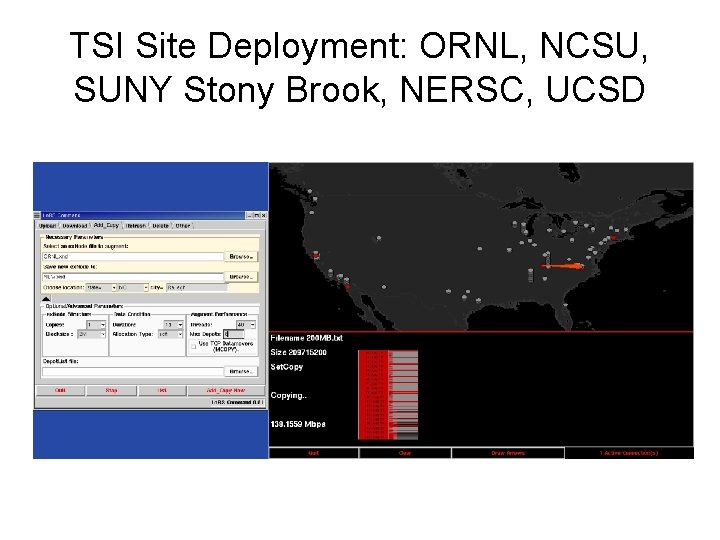 TSI Site Deployment: ORNL, NCSU, SUNY Stony Brook, NERSC, UCSD 