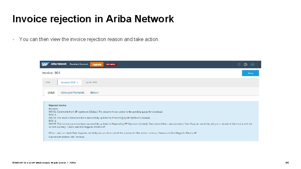 Invoice rejection in Ariba Network • You can then view the invoice rejection reason