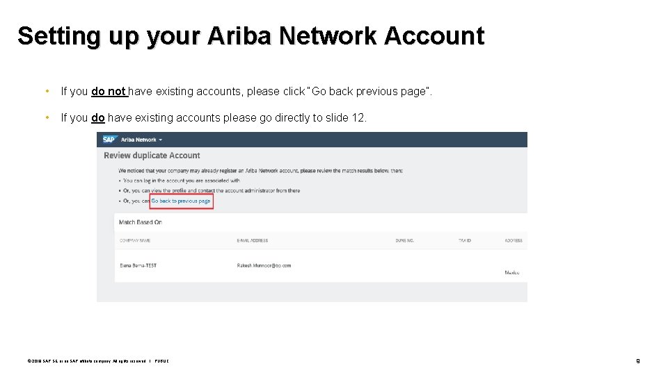 Setting up your Ariba Network Account • If you do not have existing accounts,