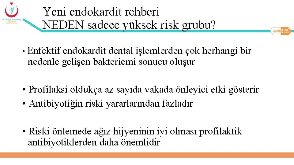 Yeni endokardit rehberi NEDEN sadece yüksek risk grubu? • Enfektif endokardit dental işlemlerden çok