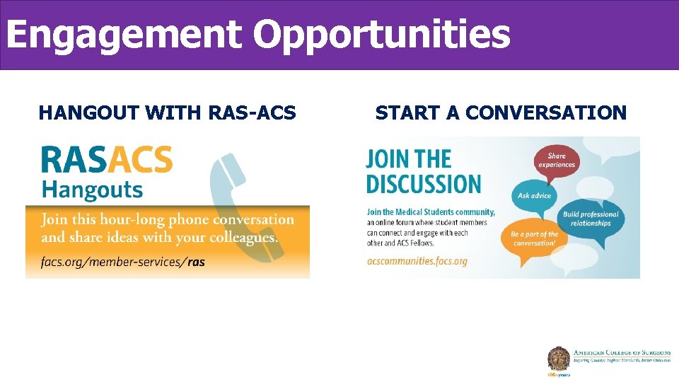 Engagement Opportunities HANGOUT WITH RAS-ACS START A CONVERSATION Engagement Opportunities HANGOUT WITH RAS-ACS START A CONVERSATION