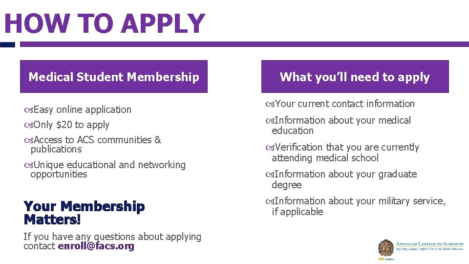 HOW TO APPLY Medical Student Membership Easy online application Only $20 to apply Access HOW TO APPLY Medical Student Membership Easy online application Only $20 to apply Access