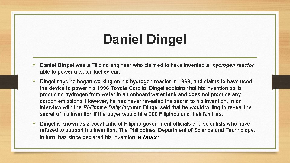 Daniel Dingel • Daniel Dingel was a Filipino engineer who claimed to have invented