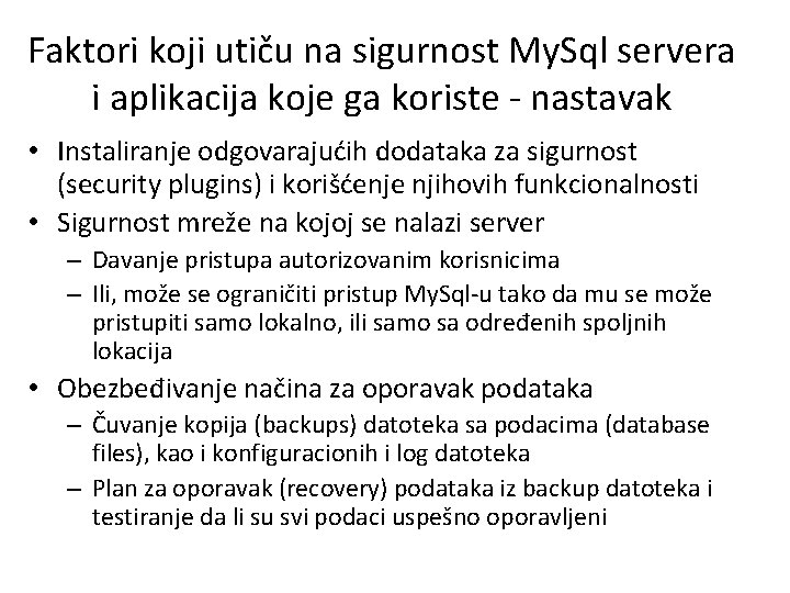 Faktori koji utiču na sigurnost My. Sql servera i aplikacija koje ga koriste -