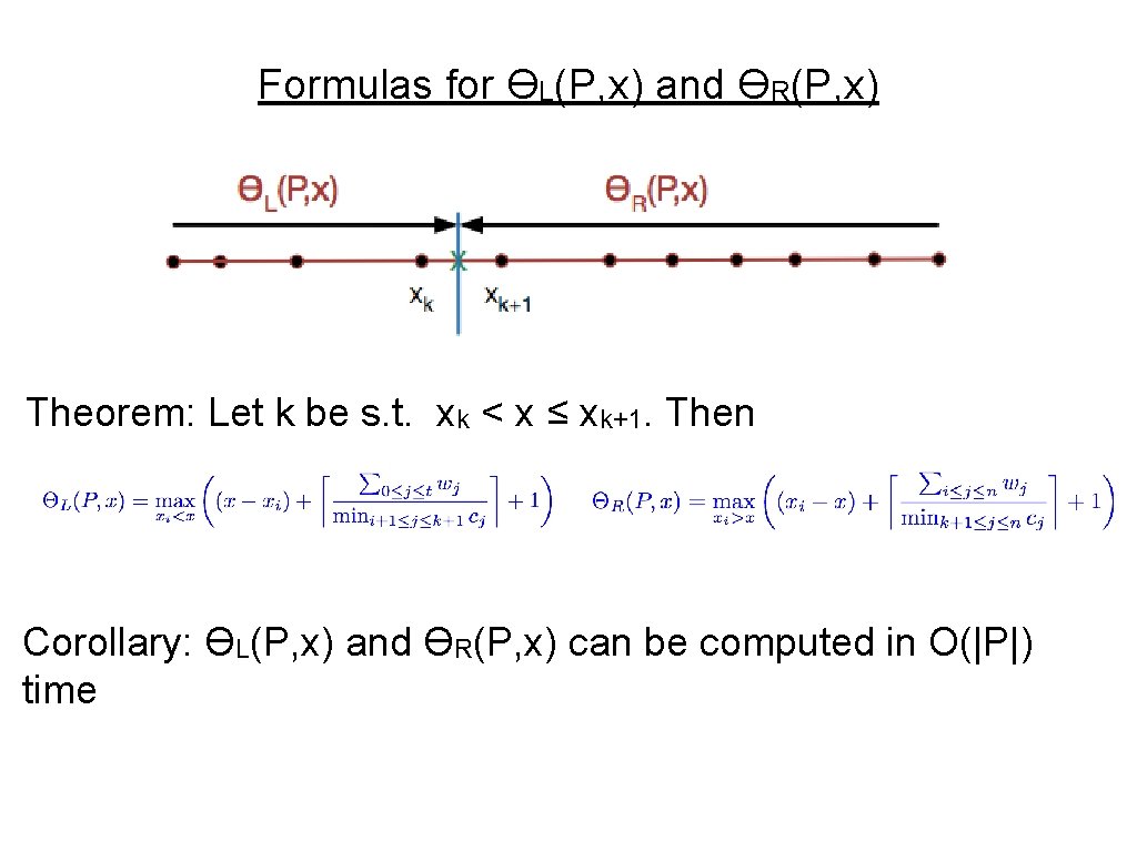 Formulas for ϴL(P, x) and ϴR(P, x) Theorem: Let k be s. t. xk