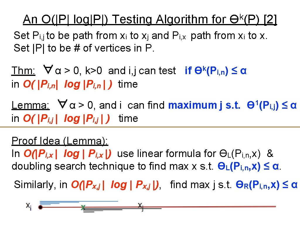 An O(|P| log|P|) Testing Algorithm for k ϴ (P) [2] Set Pi, j to