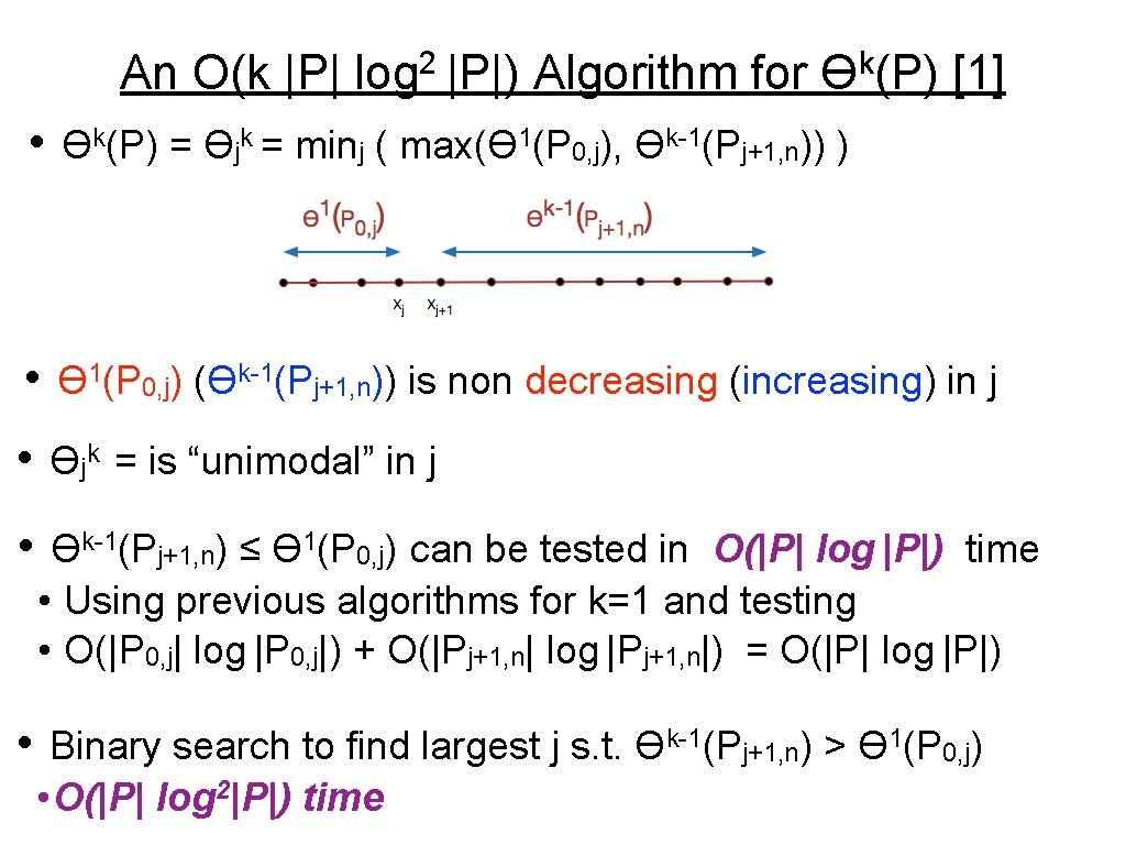 An O(k |P| 2 log |P|) Algorithm for k ϴ (P) [1] • ϴk(P)