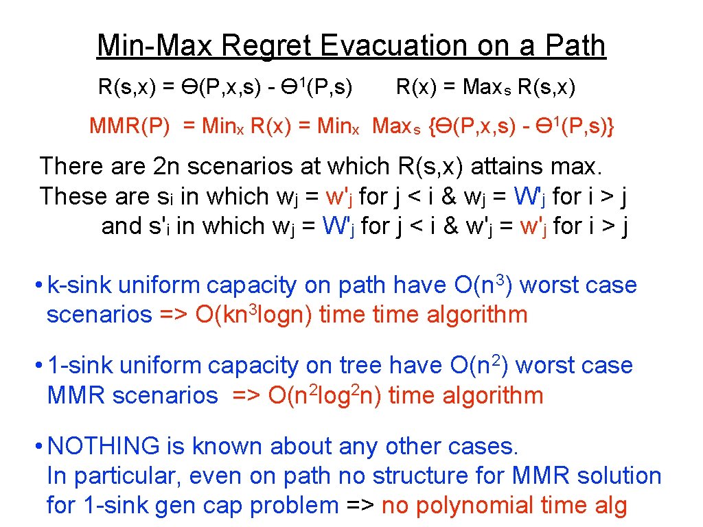 Min-Max Regret Evacuation on a Path R(s, x) = ϴ(P, x, s) - ϴ