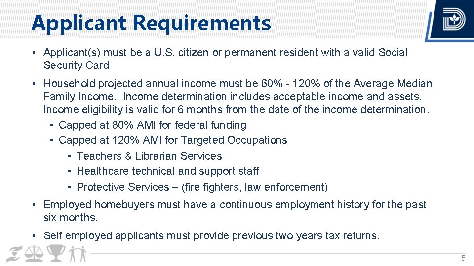 Applicant Requirements • Applicant(s) must be a U. S. citizen or permanent resident with
