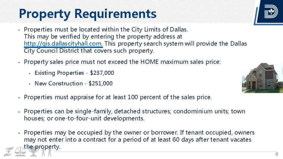 Property Requirements • • • Properties must be located within the City Limits of