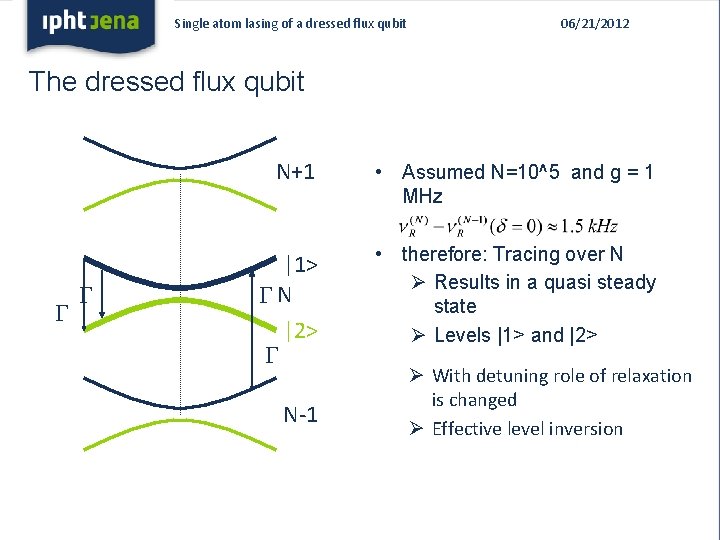 Single atom lasing of a dressed flux qubit 06/21/2012 The dressed flux qubit G