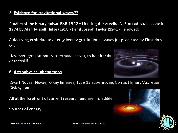 5) Evidence for gravitational waves? ? Studies of the binary pulsar PSR 1913+16 using