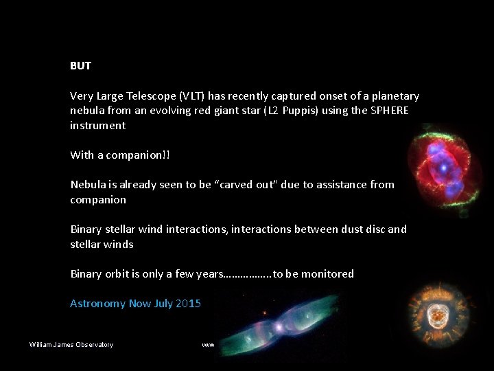 BUT Very Large Telescope (VLT) has recently captured onset of a planetary nebula from