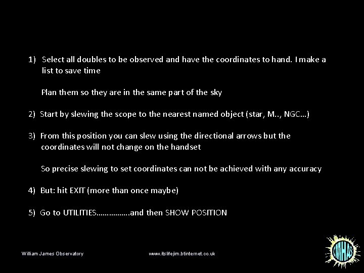1) Select all doubles to be observed and have the coordinates to hand. I
