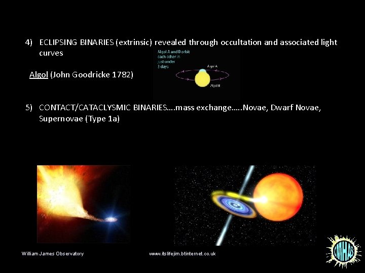 4) ECLIPSING BINARIES (extrinsic) revealed through occultation and associated light curves Algol (John Goodricke