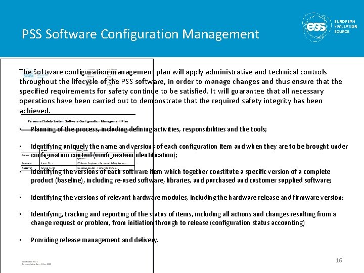 PSS Software Configuration Management The Software configuration management plan will apply administrative and technical