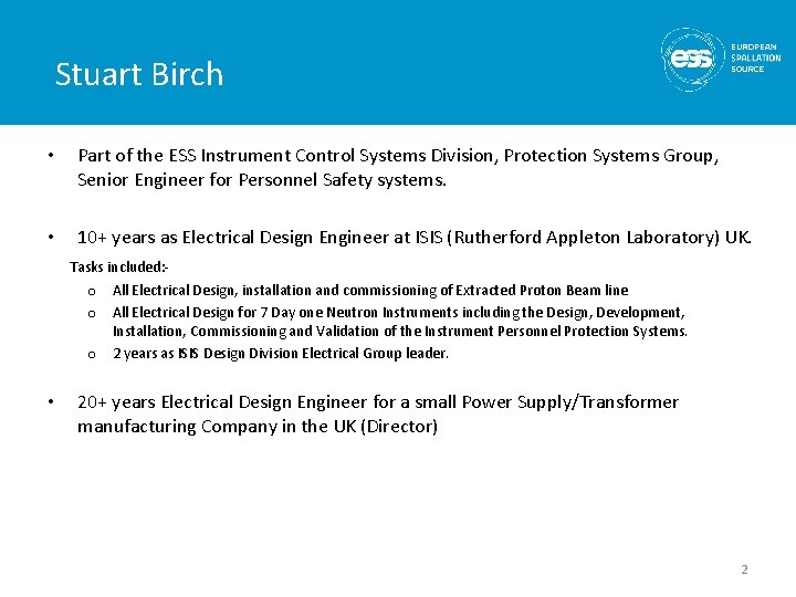 Stuart Birch • Part of the ESS Instrument Control Systems Division, Protection Systems Group,